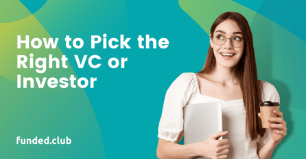 how to pick the right vc or investor