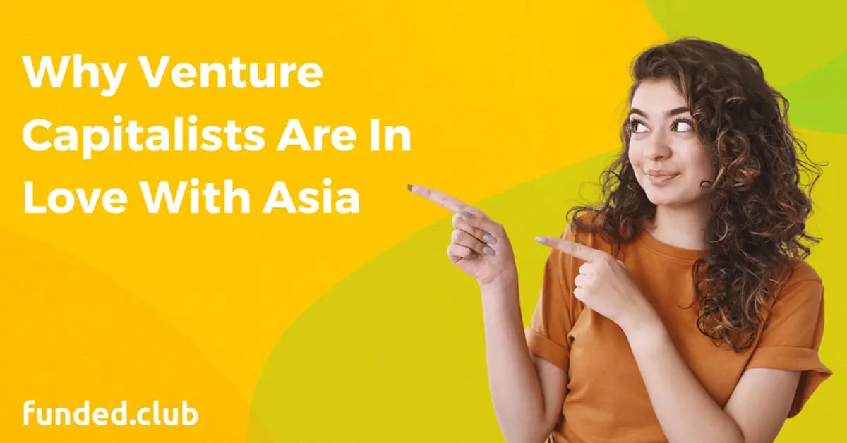 why-venture-capitalists-are-in-love-with-asia
