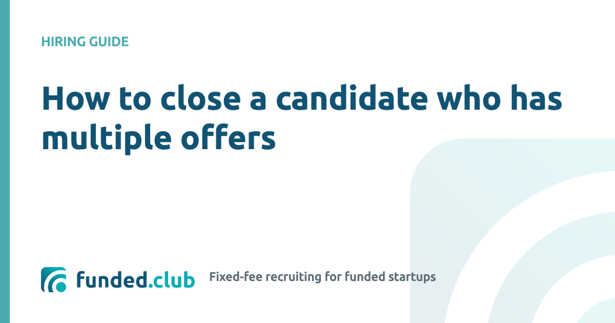 how-to-close-a-candidate-who-has-multiple-offers