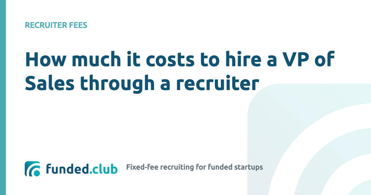 how-much-it-costs-to-hire-a-vp-of-sales-through-a-recruiter
