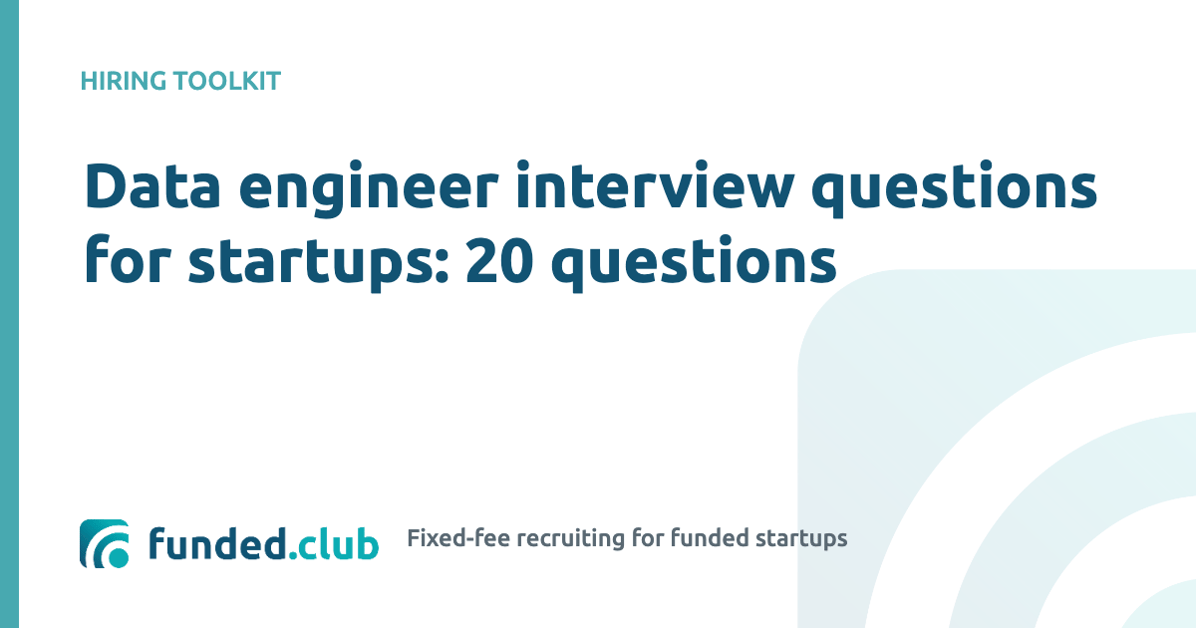 data-engineer-interview-questions-for-startups:-20-questions