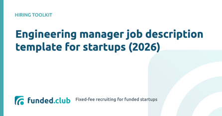 Engineering manager job description template for startups (2026)