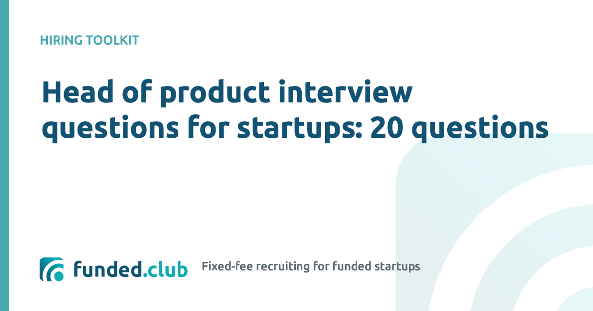 head-of-product-interview-questions-for-startups:-20-questions