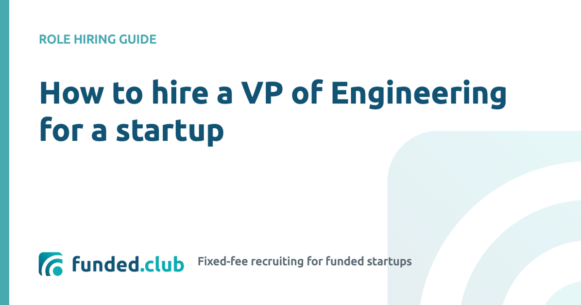 how-to-hire-a-vp-of-engineering-for-a-startup