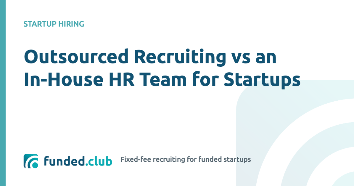 outsourced-recruiting-vs-an-in-house-hr-team-for-startups