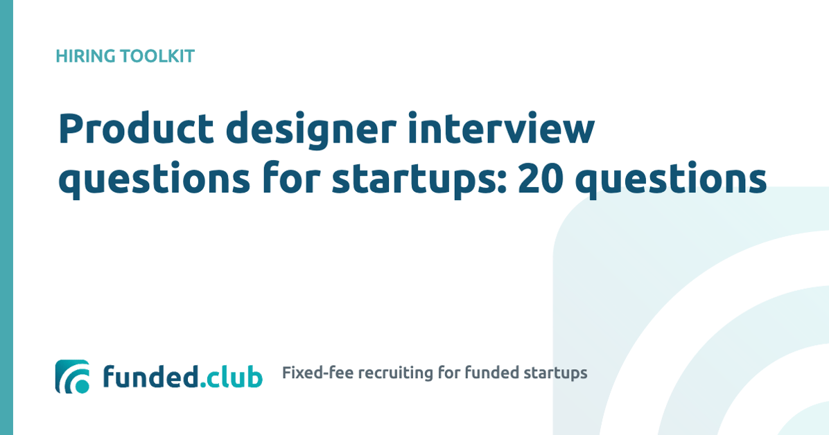 product-designer-interview-questions-for-startups:-20-questions