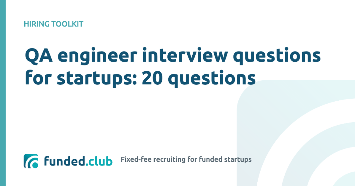 qa-engineer-interview-questions-for-startups:-20-questions