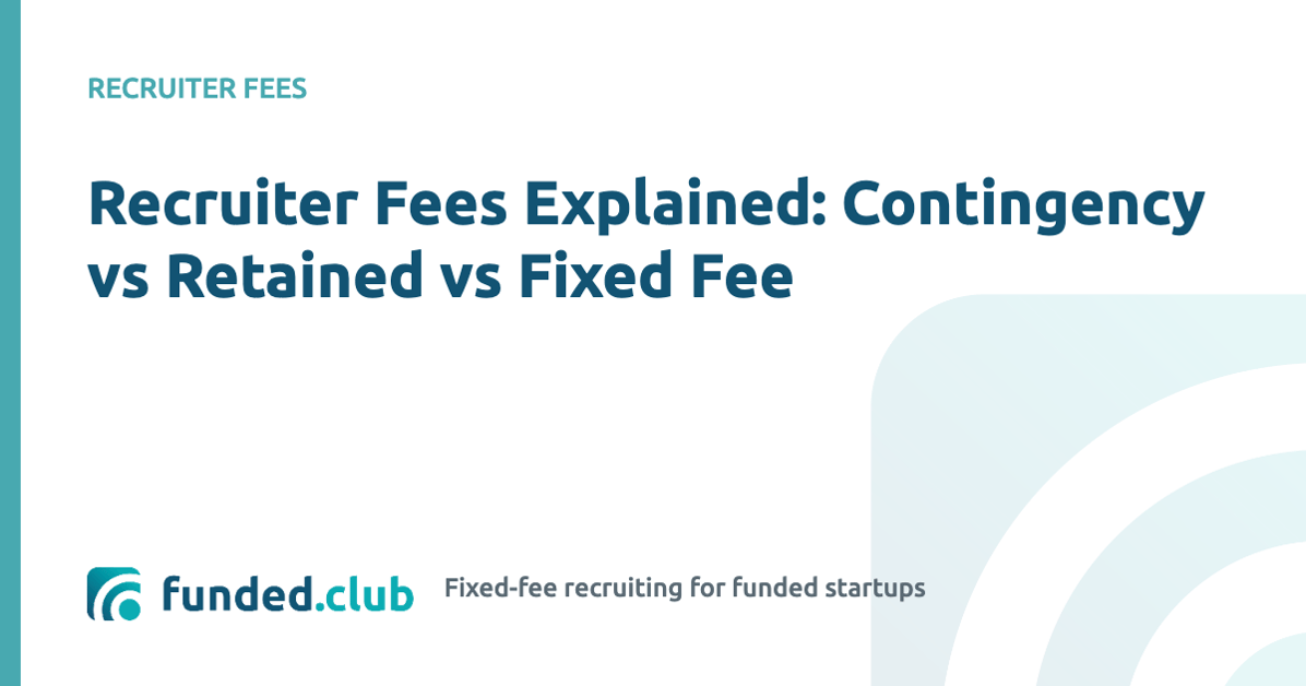recruiter-fees-explained:-contingency-vs-retained-vs-fixed-fee
