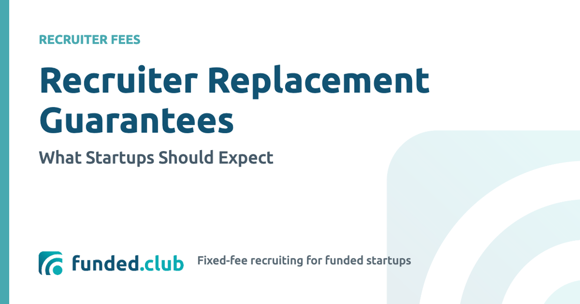 recruiter-replacement-guarantees:-what-startups-should-expect
