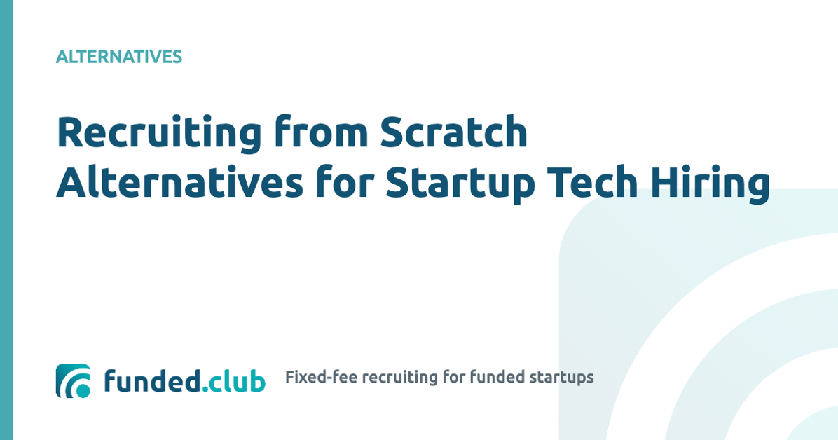 recruiting-from-scratch-alternatives-for-startup-tech-hiring