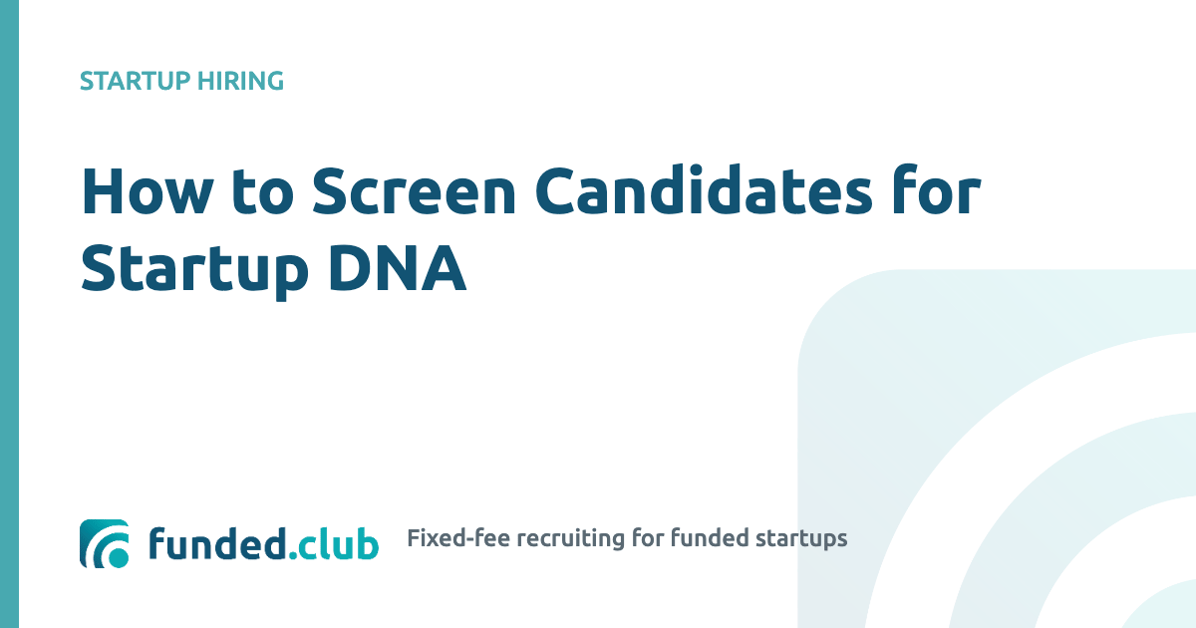 how-to-screen-candidates-for-startup-dna