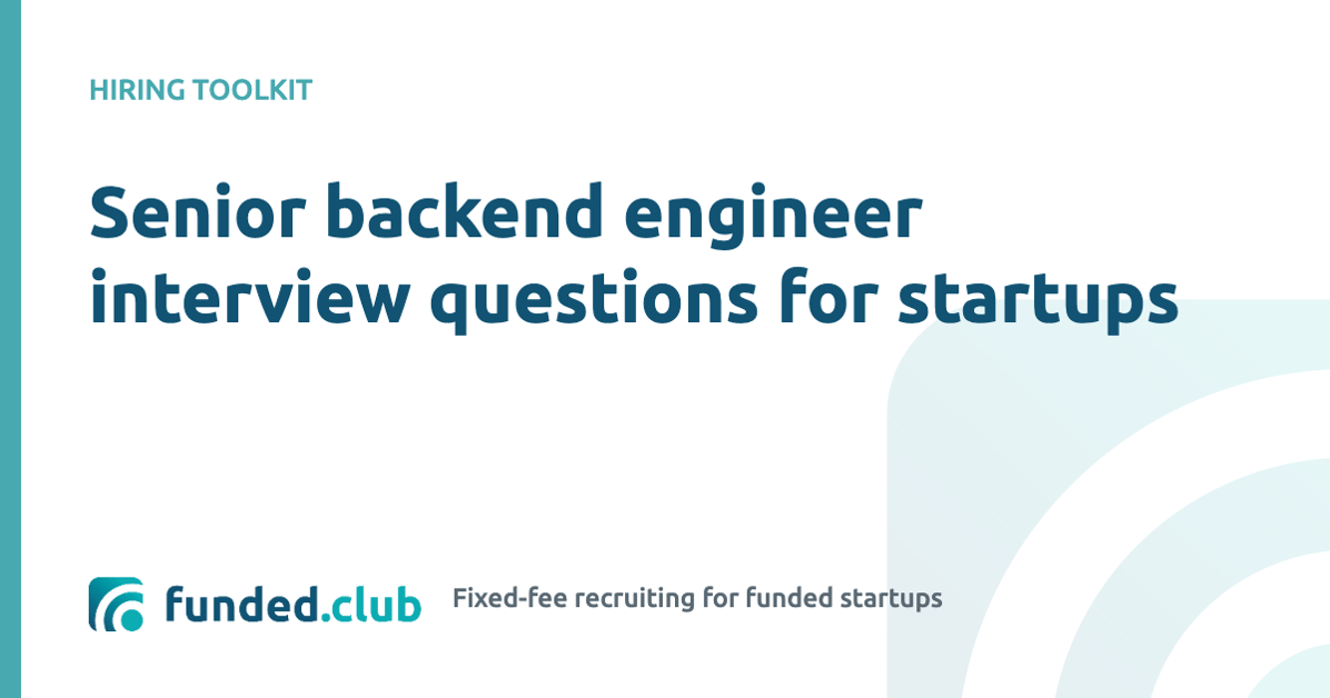 senior-backend-engineer-interview-questions-for-startups