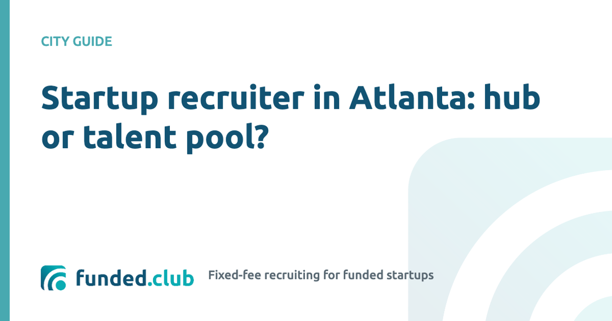 startup-recruiter-in-atlanta:-hub-or-talent-pool?