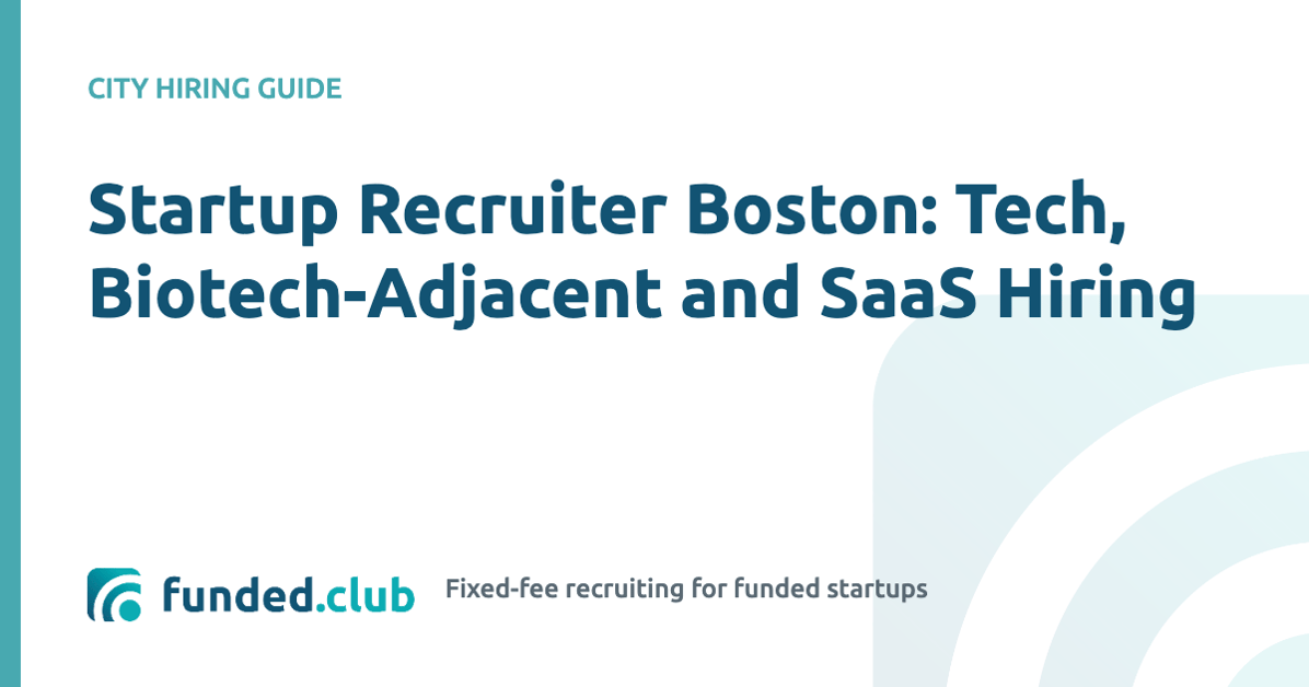 startup-recruiter-boston:-tech,-biotech-adjacent-and-saas-hiring