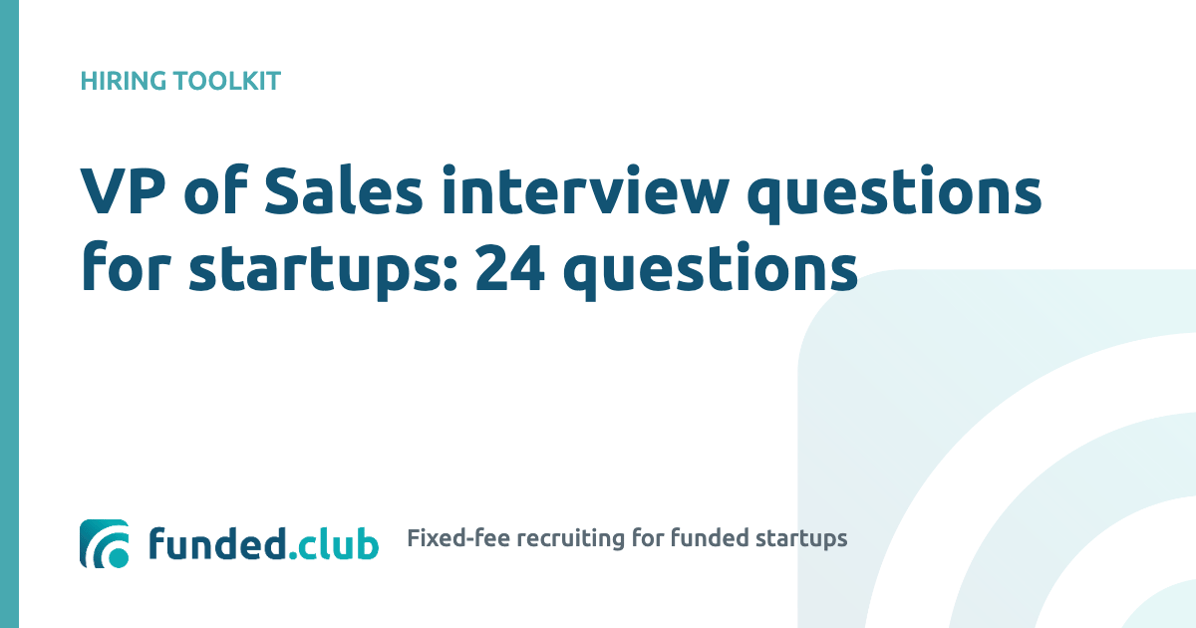 vp-of-sales-interview-questions-for-startups:-24-questions