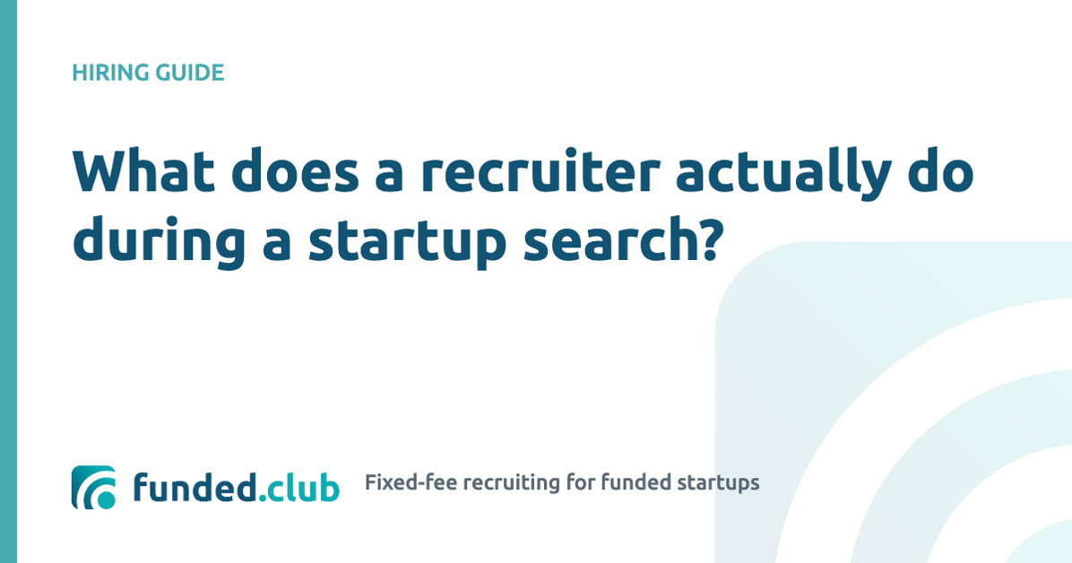 what-does-a-recruiter-actually-do-during-a-startup-search?