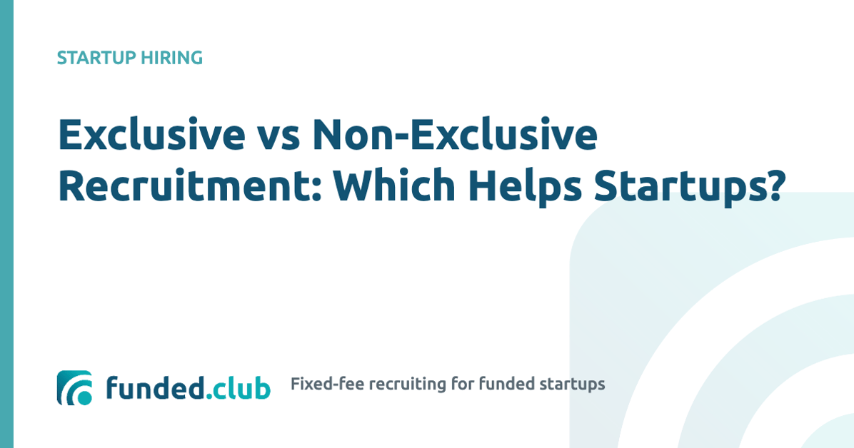 exclusive-vs-non-exclusive-recruitment:-which-helps-startups?