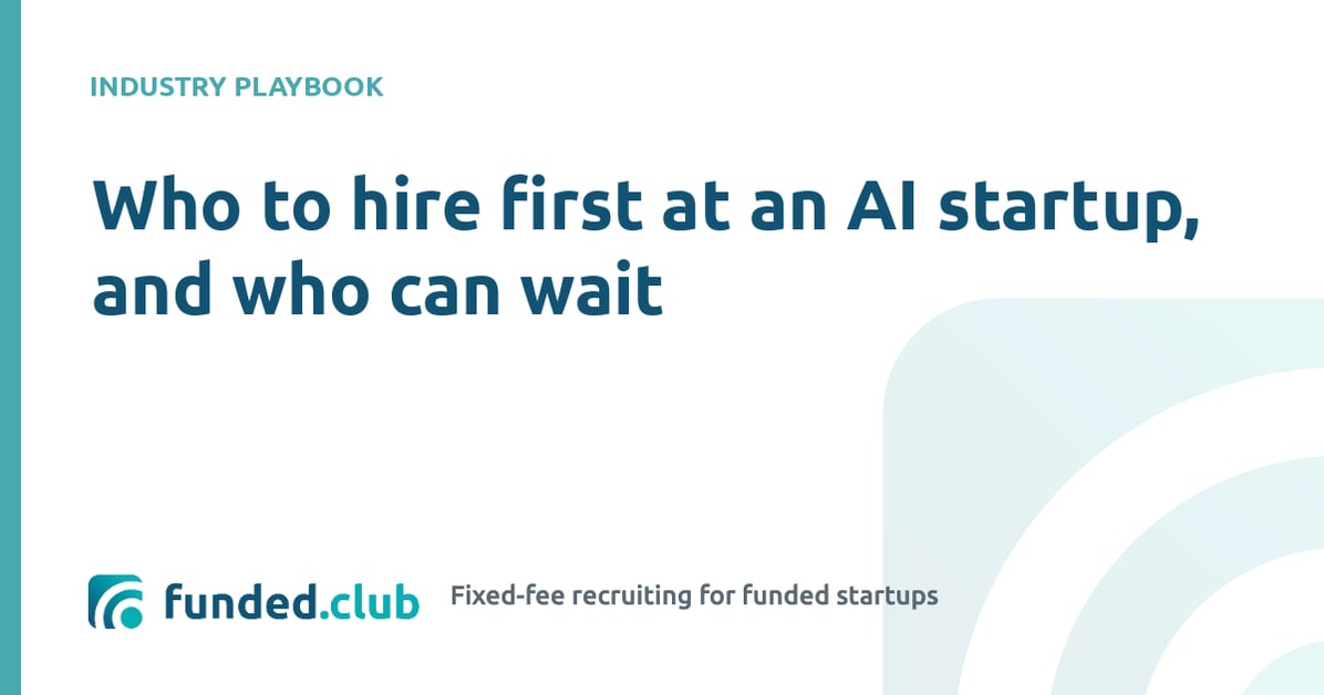 who-to-hire-first-at-an-ai-startup,-and-who-can-wait