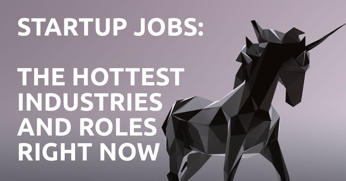 startup-jobs:-the-hottest-industries-and-roles-right-now